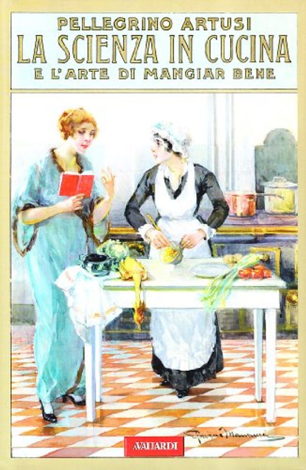 Cover Art for 9788878872974, La scienza in cucina e l'arte di mangiar bene (rist. anast. 1907) by Pellegrino Artusi