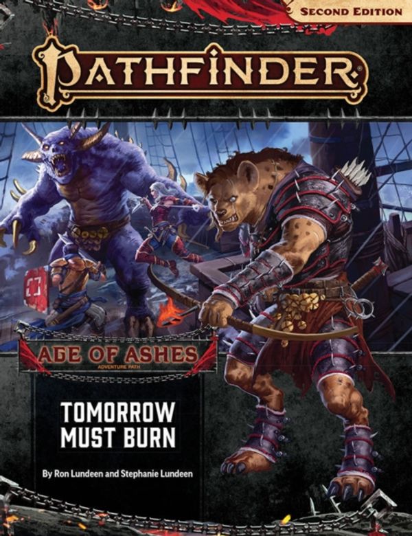 Cover Art for 9781640781917, Pathfinder Adventure Path: Tomorrow Must Burn (Age of Ashes 3 of 6) [P2] by Ron Lundeen