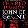 Cover Art for B08ZNSGCQJ, The Red Prince: The Life of John of Gaunt, the Duke of Lancaster by Helen Carr