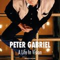 Cover Art for 9781912782291, Peter Gabriel A Life In Vision by Alan Hewitt