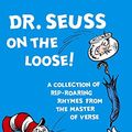 Cover Art for 9780007425587, Dr Seuss on the Loose (Paperback) by Dr. Seuss