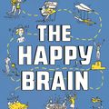 Cover Art for 9781783351299, The Happy Brain by Dean Burnett