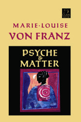 Cover Art for 9781570626203, Psyche And Matter by Marie-Louise Von Franz
