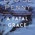 Cover Art for 9780751573329, A Fatal GraceA Chief Inspector Gamache Mystery, Book 2 by Louise Penny