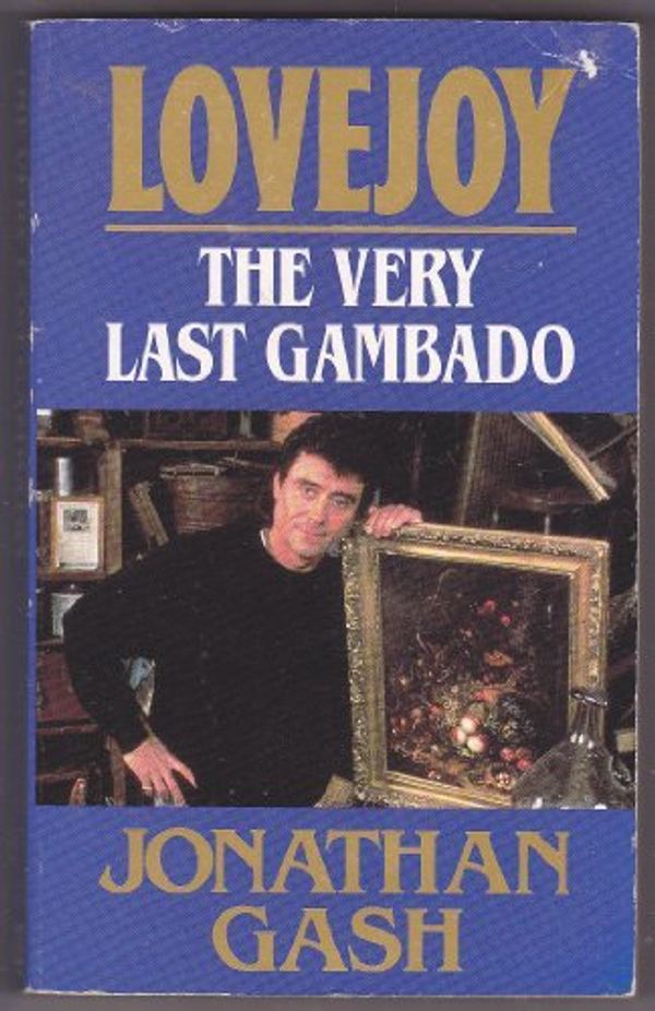 Cover Art for 9780099740209, The Very Last Gambado by Jonathan Gash