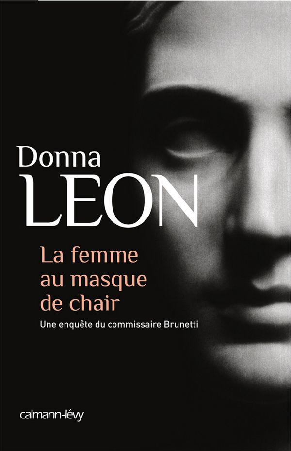 Cover Art for 9782702145463, La Femme Au Masque de Chair [French] by Donna Leon