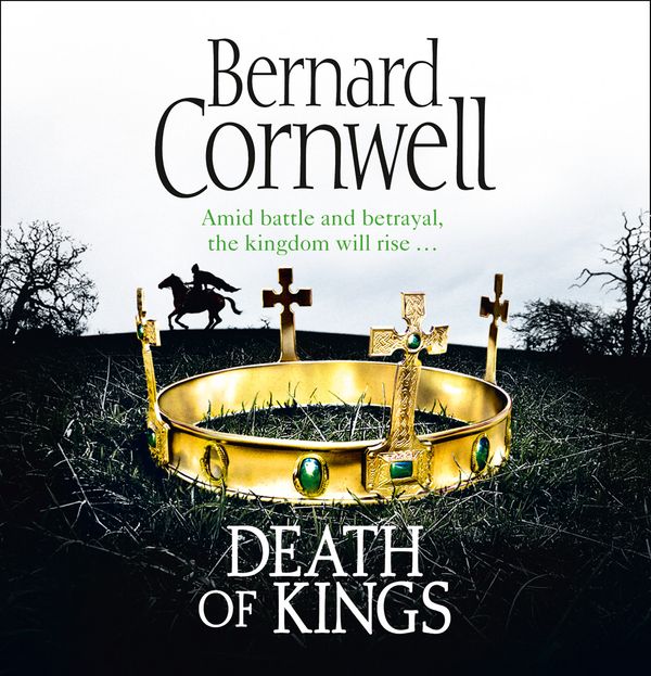 Cover Art for 9780007430673, Death of Kings by Bernard Cornwell