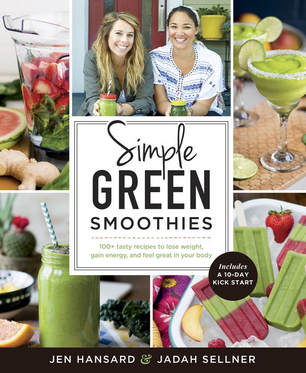 Cover Art for 9781623366414, Simple Green Smoothies with Jen and JadahThe Radically Easy Way to Lose Weight, Increase... by Jen Hansard