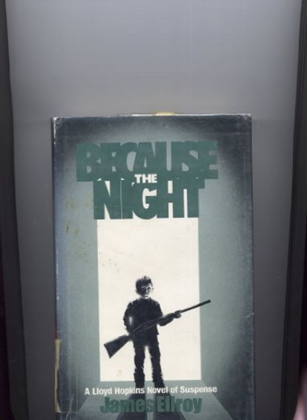 Cover Art for 9780892960712, Because the Night by Ellroy, James