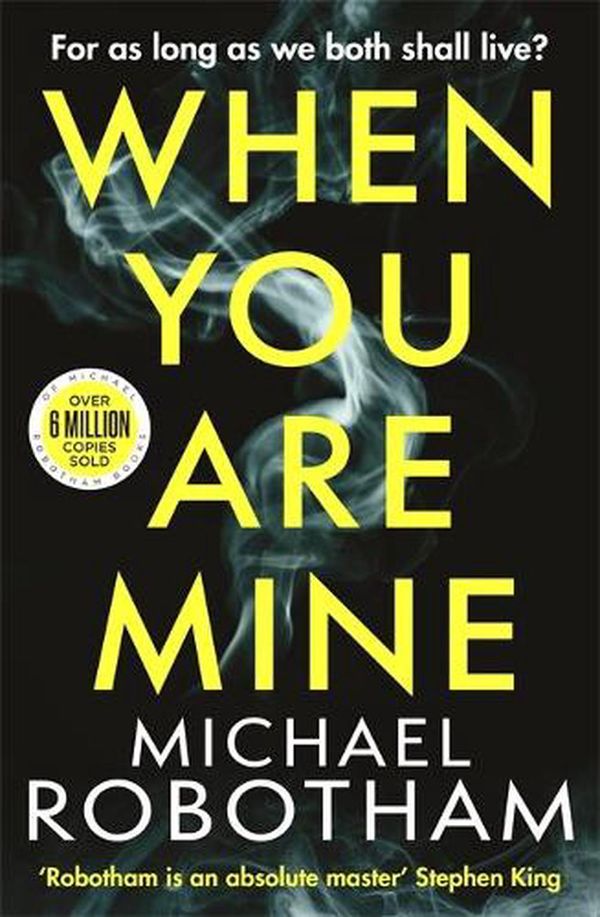 Cover Art for 9780751581553, When You Are Mine by Michael Robotham