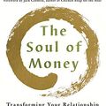 Cover Art for B06XXLZW2V, The Soul of Money: Transforming Your Relationship with Money and Life by Lynne Twist