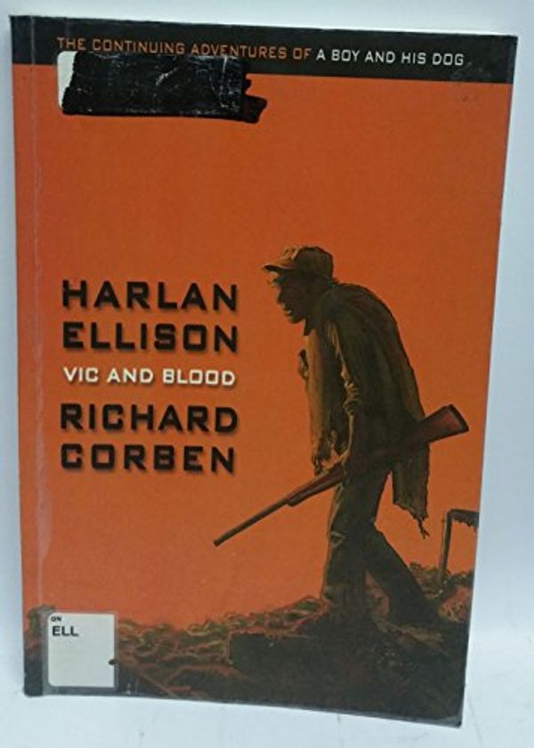 Cover Art for 9780743459037, Vic and Blood by Harlan Ellison
