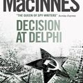 Cover Art for 9781781161609, Decision at Delphi by Helen MacInnes