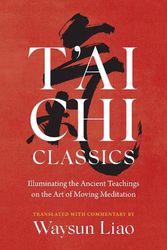Cover Art for 9781645472452, T'Ai Chi Classics by Waysun Liao