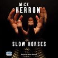 Cover Art for 9781445005171, Slow Horses by Mick Herron