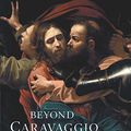 Cover Art for 9781857096026, Beyond Caravaggio by Letizia Treves