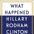 Cover Art for 9781508239758, What Happened by Hillary Rodham Clinton