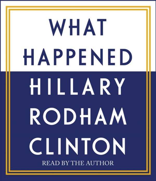 Cover Art for 9781508239758, What Happened by Hillary Rodham Clinton