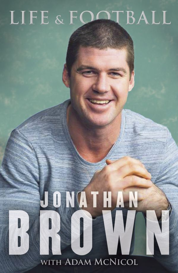 Cover Art for 9781760140250, Life and Football (eBook) by Jonathan Brown