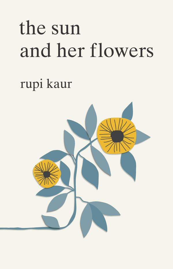 Cover Art for 9781471165832, The Sun and Her Flowers by Rupi Kaur
