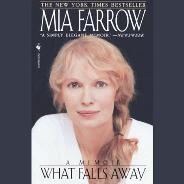 Cover Art for B00NPBJHDW, What Falls Away by Mia Farrow