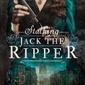 Cover Art for 9780316273497, Stalking Jack the Ripper by Kerri Maniscalco