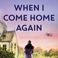 Cover Art for 9781471192180, When I Come Home Again by Caroline Scott