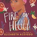 Cover Art for 9780062662859, With the Fire on High by Elizabeth Acevedo