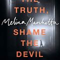 Cover Art for B01GO0AYWI, Tell the Truth, Shame the Devil by Melina Marchetta