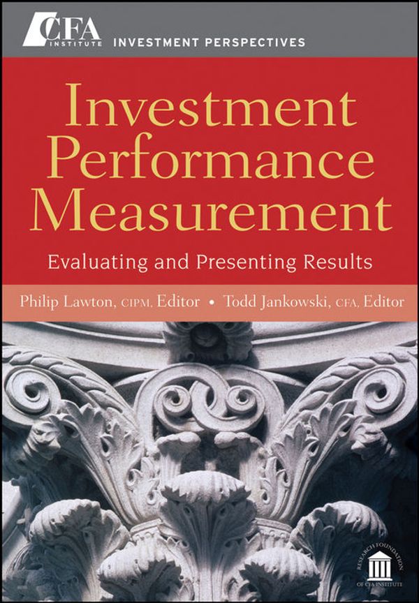 Cover Art for 9780470395028, Investment Performance Measurement: Evaluating and Presenting Results by Philip Lawton, Todd Jankowski