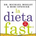 Cover Art for B00CEENWW8, La Dieta Fast (Italian Edition) by Michael Mosley, Mimi Spencer