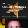 Cover Art for 9781486469871, The Christopher Masterson Handbook - Everything you need to know about Christopher Masterson by Smith, Emily