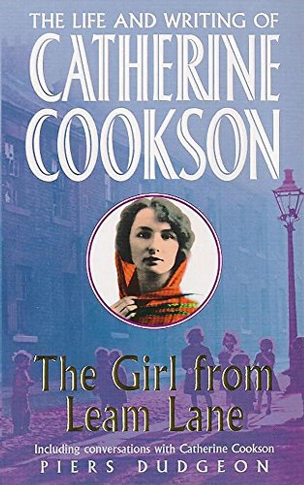 Cover Art for 9780747256601, The Girl from Leam Lane by Piers Dudgeon
