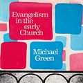 Cover Art for 9780340107072, Evangelism in the Early Church by Michael Green