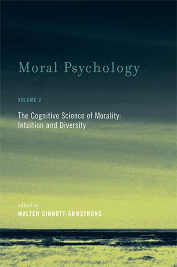 Cover Art for 9780262693578, Moral Psychology, Volume 2: The Cognitive Science of Morality: Intuition and Diversity by Walter Sinnott-Armstrong