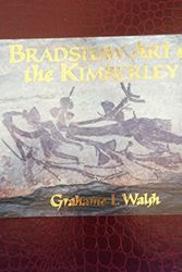 Cover Art for 9780958744614, Bradshaw Art of the Kimberley by Grahame Walsh