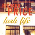 Cover Art for 9781429944205, Lush Life by Richard Price