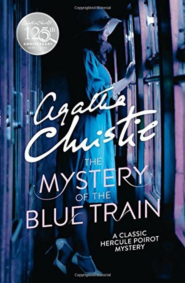 Cover Art for B01K92MC22, The Mystery of the Blue Train (Poirot) by Agatha Christie (2015-05-21) by Agatha Christie