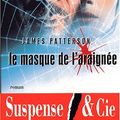 Cover Art for 9782709622639, Le masque de l'araignee / Along Came a Spider by James Patterson