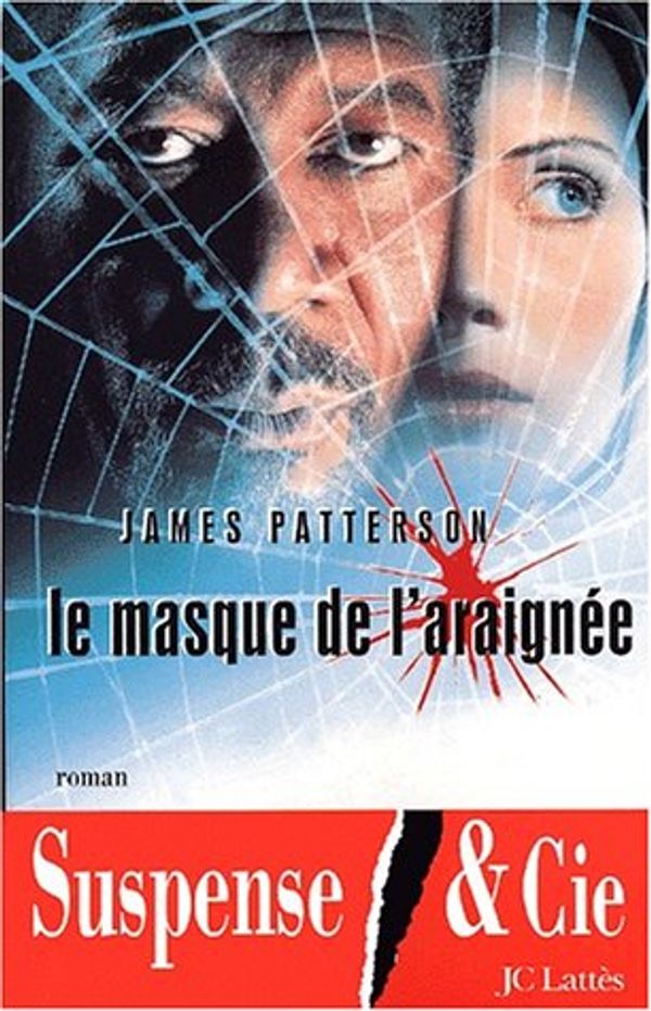 Cover Art for 9782709622639, Le masque de l'araignee / Along Came a Spider by James Patterson