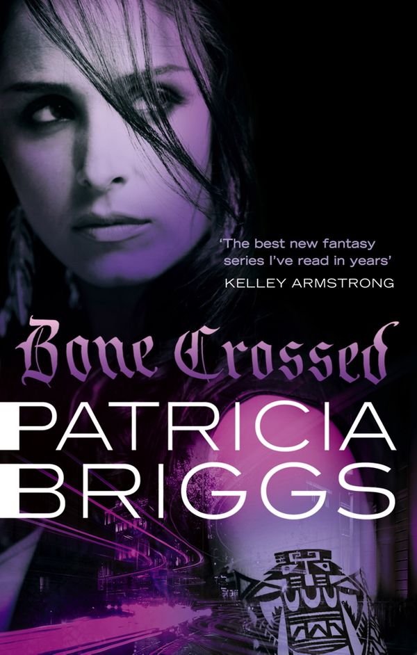 Cover Art for 9780748111756, Bone Crossed: Mercy Thompson Book 4 by Patricia Briggs