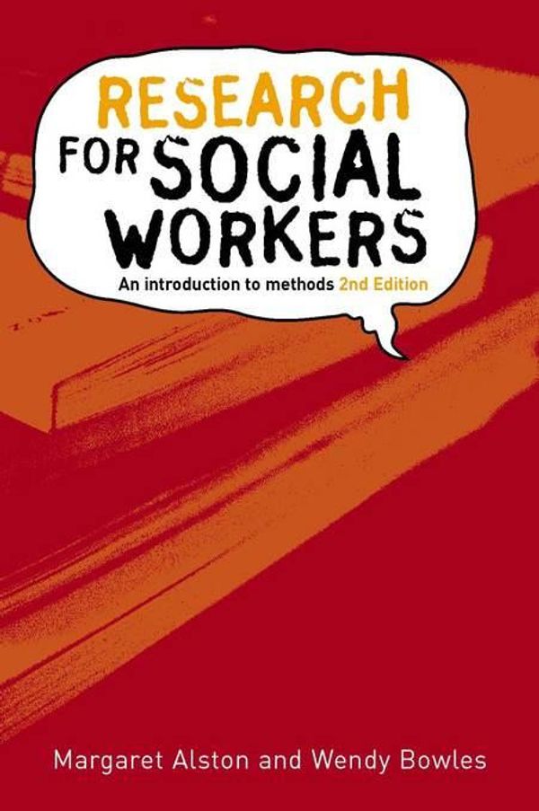 Cover Art for 9781741767650, Research for Social Workers by Margaret Alston, Wendy Bowles
