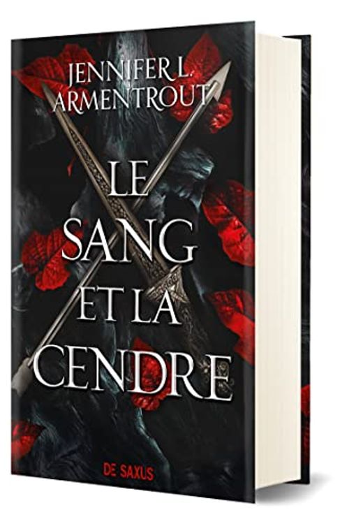 Cover Art for 9782378761585, Le Sang et la Cendre (relié) by Armentrout, Jennifer L.
