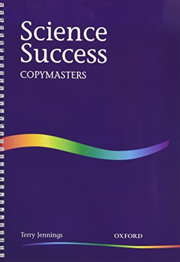 Cover Art for 9780199183425, Science Success: Copymasters by Terry Jennings