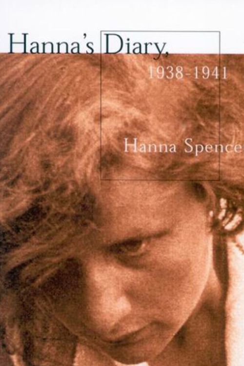 Cover Art for 9780773528338, Hanna’s Diary, 1938-1941: Czechoslovakia to Canada by Hanna Spencer