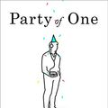 Cover Art for B014NZGSGW, Party of One: A Memoir in 21 Songs by Dave Holmes