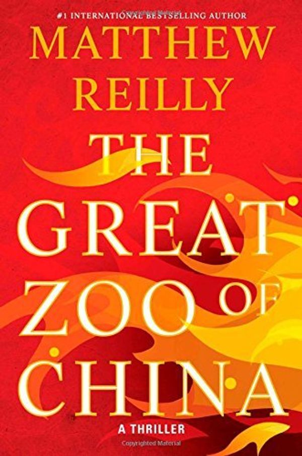 Cover Art for B010EWBX2C, The Great Zoo of China by Matthew Reilly(2015-01-27) by Matthew Reilly