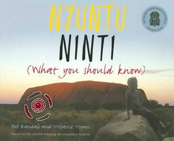 Cover Art for 9780733328503, Nyuntu Ninti: What You Should Know (Paperback) by M Hogan, Bob Randall