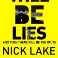 Cover Art for 9781408853818, There Will Be Lies by Nick Lake