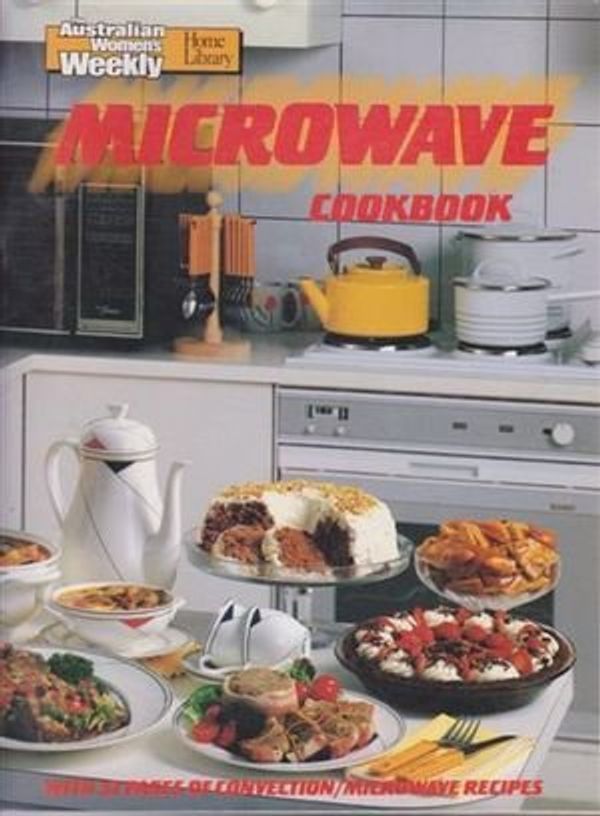 Cover Art for B01HC0T5LU, Microwave Cook Book: No. 1 (Australian Women's Weekly Home Library) by Australian Women's Weekly Staff (1990-01-06) by Australian Women's Weekly Staff